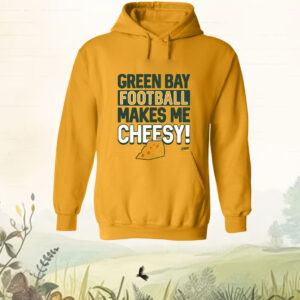 Green Bay Football Makes Me Cheesy Shirt