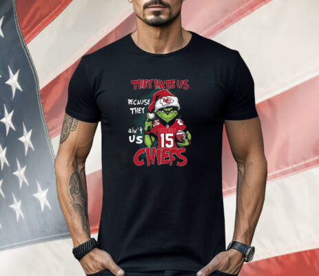 Grinch They Hate Us Because They Ain’t Us Kansas City Chiefs Shirt