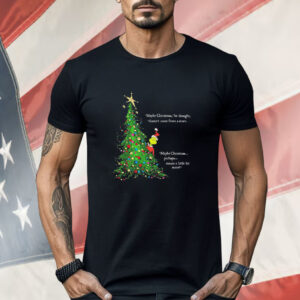 Grinch maybe Christmas he thought doesn’t come from a store Shirt