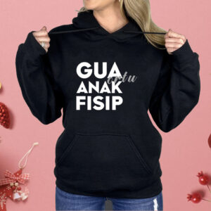 Gua ortu anak fisip Shirt