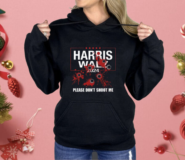 Harris Walz 2024 Please Dont Shoot Me Shirt