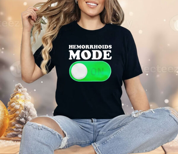 Hemorrhoids mode on Shirt