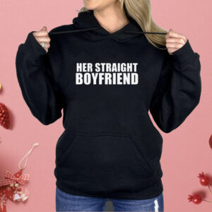 Her Straight Boyfriend Shirt