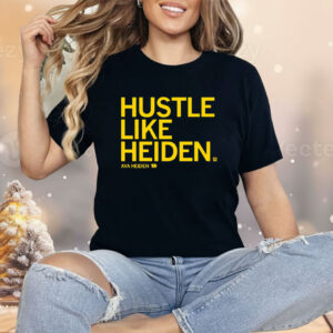 Hustle Like Heiden Shirt