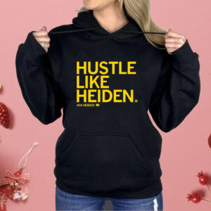 Hustle Like Heiden Shirt