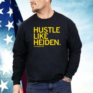 Hustle Like Heiden Shirt