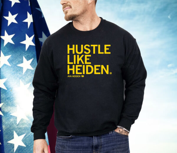 Hustle Like Heiden Shirt