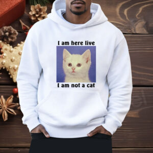 I Am Not A Cat Shirt