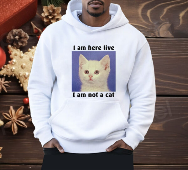 I Am Not A Cat Shirt