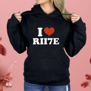 I Love RII7E Shirt