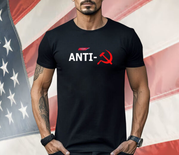 I Vote Anti Communist Shirt