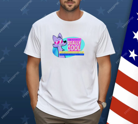 I am actually really cool 2024 Shirt