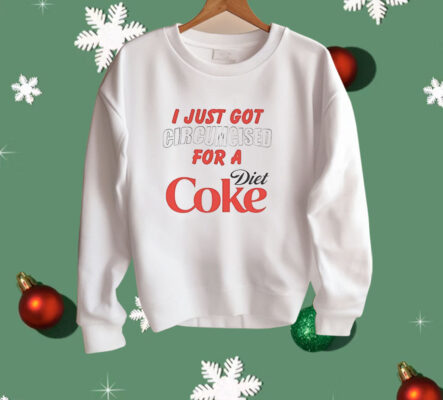 I just got for a Diet Coke Shirt