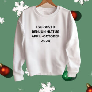 I survived Renjun Hiatus april-october 2024 Shirt