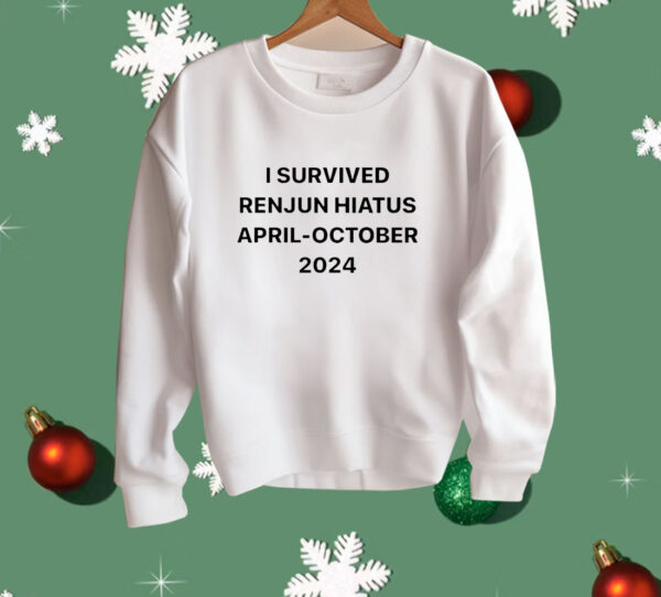 I survived Renjun Hiatus april-october 2024 Shirt