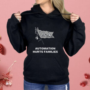 ILA Automation Hurts Families Shirt