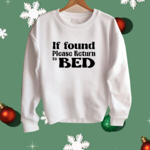 If found return to bed Shirt