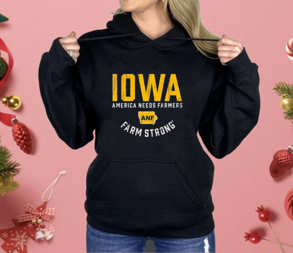 Iowa Hawkeyes America Needs Farmers ANF Farm Strong Shirt