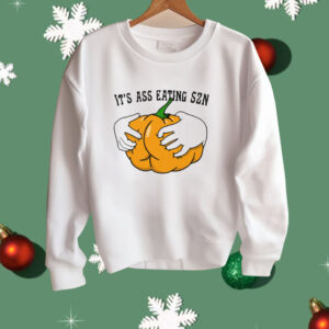 It’s Ass Eating Season Funny Autumn Shirt