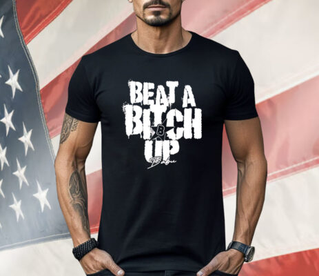 Ivori babu beat a bitch up Shirt