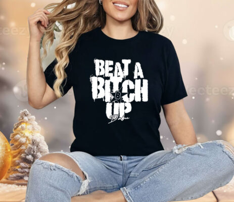 Ivori babu beat a bitch up Shirt