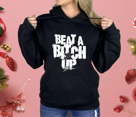 Ivori babu beat a bitch up Shirt