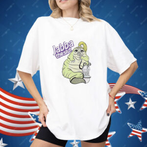 Jabba the slut cartoon Shirt