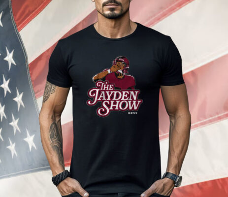 Jayden Daniels The Jayden Show Shirt