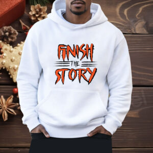 Joe Burrow Finish The Story Shirt