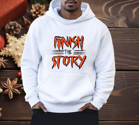 Joe Burrow Finish The Story Shirt