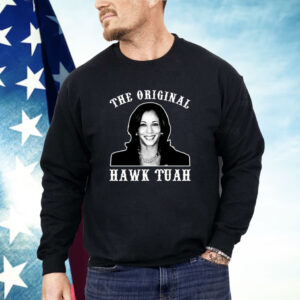 Kamala Harris The Original Hawk Tuah Shirt