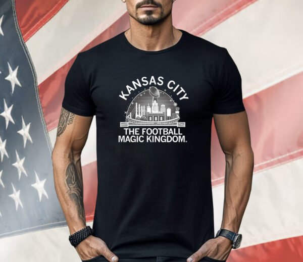 Kansas City The Football Magic Kingdom Shirt