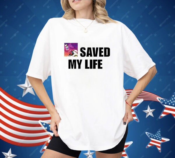 Kanye West saved my life Shirt