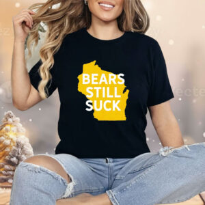 Karla D Bears Still Suck Shirt