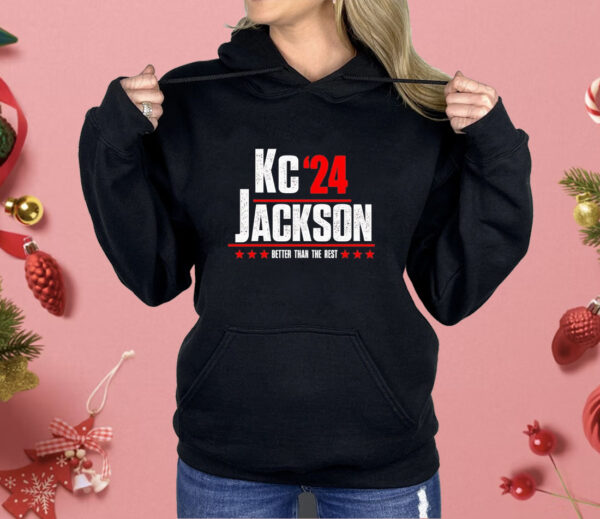 Kc Jackson 24 better than the rest Shirt