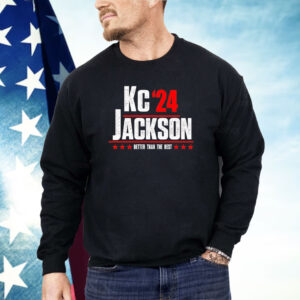 Kc Jackson 24 better than the rest Shirt