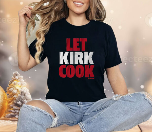 Kirk Cousins Let Kirk Cook Shirt