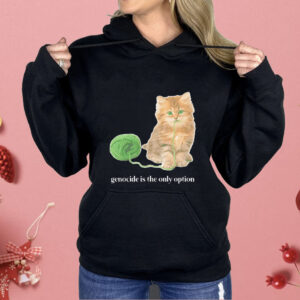 Kitty genocide is the only option Shirt