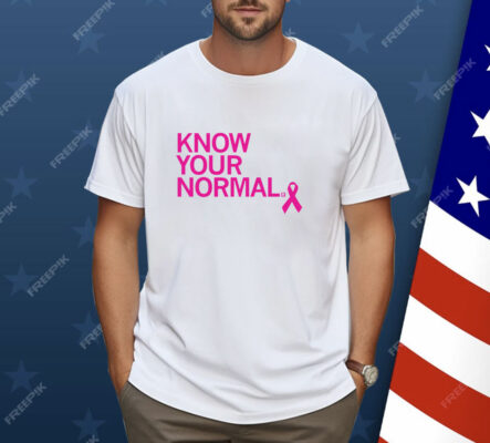 Know Your Normal Shirt