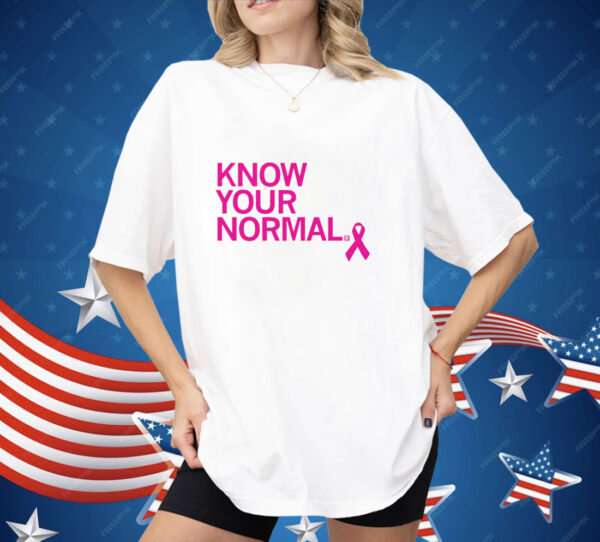 Know Your Normal Shirt