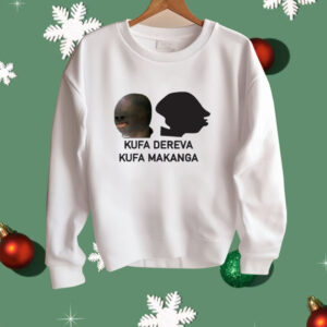 Kufa Dereva Kufa Makanga Shirt