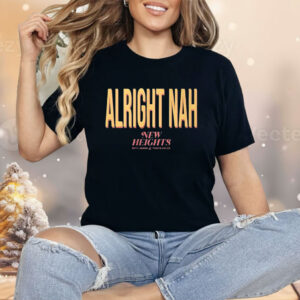 Kylie Kelce Alright Nah Shirt