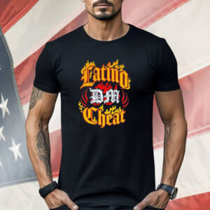 Latino dm cheat Shirt