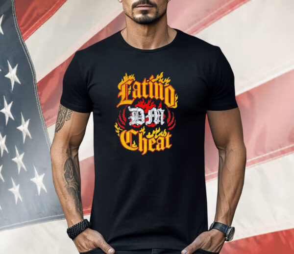 Latino dm cheat Shirt