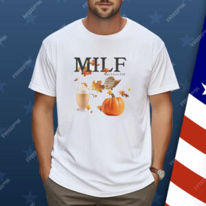 MILF man I love fall Shirt