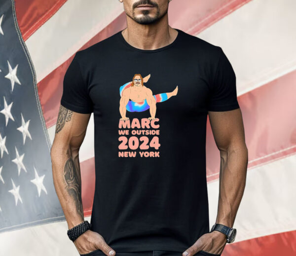 Marc we outside New York 2024 Shirt