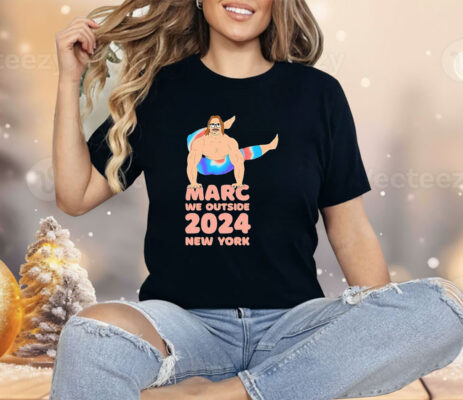 Marc we outside New York 2024 Shirt