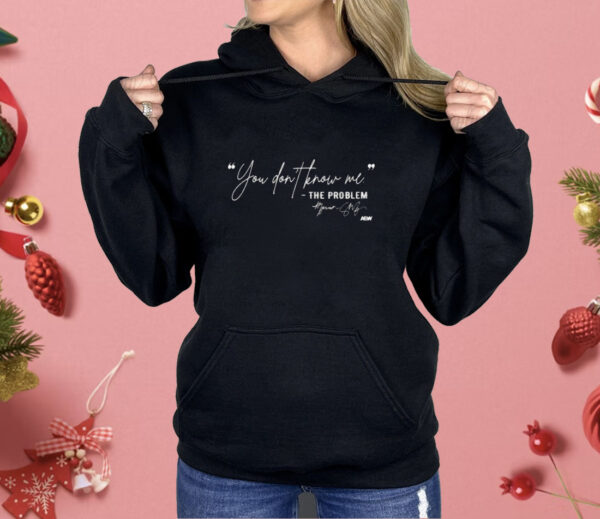 Marina Shafir You Don't Know Me Shirt