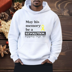 May His Memory Be A Revolution Shirt