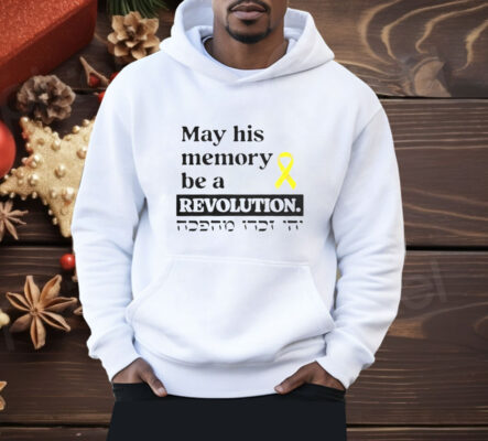 May His Memory Be A Revolution Shirt